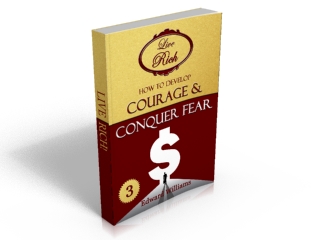 Book 3 - How To Develop Courage and Conquer Fear